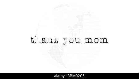 Mit klarem Design und „Danke you Mom“-Text über der schlichten Globus-Silhouette auf weißem Hintergrund Stockfoto