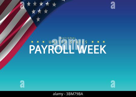National Payroll Week, die die wichtige Rolle der Mitarbeiter in der Personalabrechnung in Amerika würdigt Stock Vektor