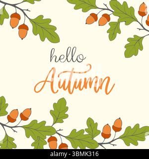 Poster Hallo Herbst vor Hintergrund von Eicheln auf Zweig mit Blättern. Vektorabbildung Stock Vektor
