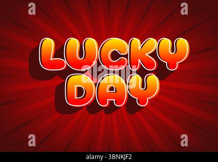 Ein lebendiges Grafikdesign mit den Worten „LUCKY DAY“ in kräftigen, abgerundeten Buchstaben. Der Text wird in einem Farbverlauf von Orange und Gelb eingefärbt, der auf einen gesetzt ist Stock Vektor