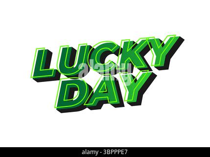 Ein lebendiges Grafikdesign mit den Worten LUCKY DAY in kräftigen, dreidimensionalen grünen Buchstaben mit Schatteneffekt vor weißem Hintergrund. Stock Vektor