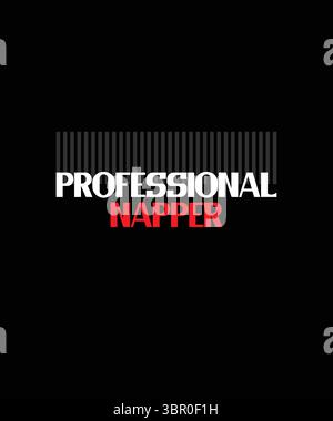 Professionelles Napper-Design mit T-Shirt-Motiv. T-Shirt-Design mit moderner Typografie für T-Shirts, Bekleidung und Bekleidung. Stock Vektor