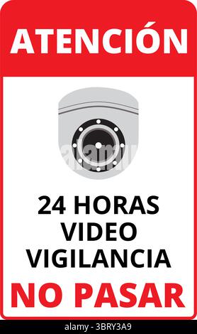 Atencion 24 Horas Video vigilancia kein Pasar Schild (trad 24 Stunden Videoüberwachung kein Eindringen) Stock Vektor
