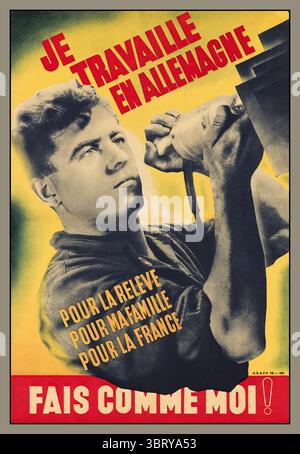WW2 Vichy Frankreich Nazi-Kollaborationsposter „ Ich arbeite in Deutschland für die nächste Generation, für meine Familie, für Frankreich DO AS ME ‘ je TRAVAILLE EN ALLEMAGNE Nazi-Propaganda französisches Kollaborationsposter 1940er Jahre WW2 Stockfoto