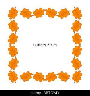 Rahmendesign Mit Blattmuster Im Herbst. Quadratischer Dekorrahmen aus orangen Eichenblättern, Cartoon-Stil. Flache Illustration mit Herbstmotiv und Leerstelle innen Stock Vektor