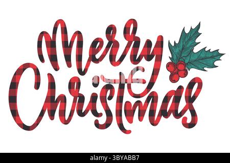Frohe Weihnachten Kalligraphie-Schriftzug mit kariertem Büffelmuster und stechpalme-Pflanze. Vektorabbildung. Designelemente für Weihnachtskarte, fes Stock Vektor