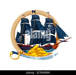 Karikatur-Piratenschiff im Seilrahmen mit goldenen Münzen und Säbelvektorsymbol. Piraten-Korsair-Segelschiff oder Segelboot unter schwarzen Segeln mit fröhlichen roger-Schädelflaggen isoliertem Rundabzeichen oder Matrosen-Tattoo Stock Vektor