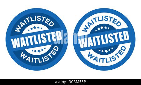 Stempelabzeichen auf der Warteliste blau Vektor-Set mit Grunge-Textur. Grunge blaues Wort auf der Warteliste mit Sternsymbol rundem Gummisiegelstempel auf weißem Hintergrund. Stock Vektor