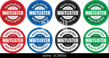 Satz von Stempelabzeichen auf der Warteliste Vektorsatz. Buntes Wort auf der Warteliste mit rundem Gummisiegelstempel auf weißem Hintergrund. Stock Vektor