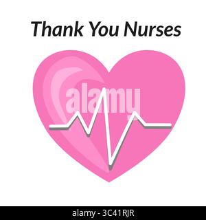 Ein Vektorgrafik-Design mit einem rosafarbenen Herz mit einer Herzschlaglinie und dem Text Thank You Nurses darüber. Das Design ist einfach und vermittelt Wertschätzung Stock Vektor