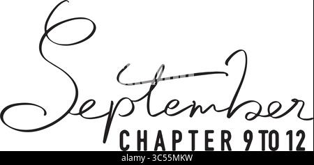 September Monat Kapitel 9 bis 12 Text Schriftart Kalligraphie handgeschriebene Schrift Schrift Schrift schwarz Farbe september Monat Kapitel 9 bis 12 Herbst Saison Zeit fal Stock Vektor