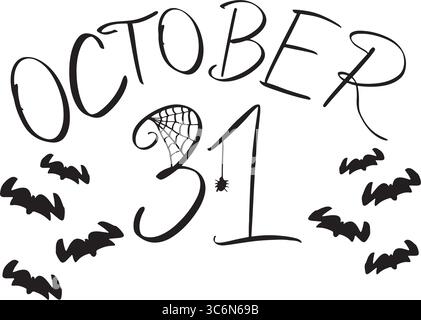 Oktober Monat 31 Tag Datum Happy halloween Tag Fledermaus Kalligraphie handgeschriebene Schrift Schrift Schrift schwarz Farbe Objekt Oktober Monat 31 Tag Datum Happy hal Stock Vektor