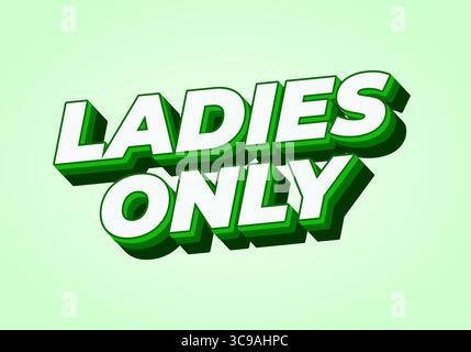 Eine auffällige, stilisierte Textgrafik, die NUR DAMEN in grünen und weißen Farben vor einem hellgrünen Hintergrund anzeigt. Der Text hat einen 3D-Effekt, Emphas Stock Vektor