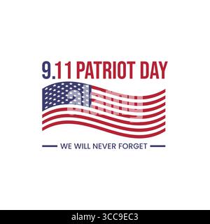 Dynamisches Vektordesign für den Patriot Day mit einer schwenkenden amerikanischen Flagge und Tribute-Text „We will Never Forget“. Perfekt für Social-Media-Beiträge, Veranstaltungen Stock Vektor