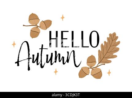 Hallo Herbstgruß mit handgezeichneten Eicheln und Eichenblättern. Herbstkomposition mit dekorativer Schrift und warmen Naturtönen auf weißem Hintergrund. Stock Vektor