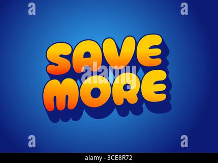 Eine lebendige Grafik mit den Wörtern SPART MEHR in kräftigen, abgerundeten Buchstaben mit einem Farbverlauf von Orange und Gelb auf blauem Hintergrund. Stock Vektor