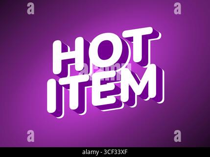 Stilisierte Textgrafik mit den Wörtern HOT ITEM in kräftigen, weißen Buchstaben mit Schatteneffekt vor einem leuchtend violetten Hintergrund. Stock Vektor