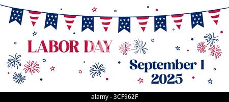 Banner zum Labor Day 2025 USA. Poster zum American Labor Day 1. September. Text und die nationalen Kritzelsymbole der Vereinigten Staaten Flaggen, Feuerwerk Stock Vektor