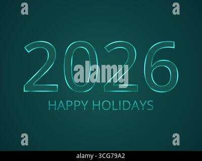 2026 Happy Holidays. Moderner leuchtender Text auf dunklem Hintergrund für festliche Grüße und saisonale Designs Stock Vektor
