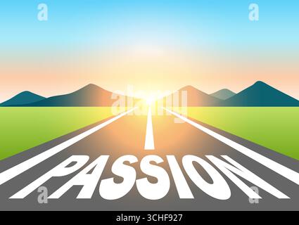 Leidenschaft. Passion geschrieben auf Asphaltstraße am wunderschönen Sunrise and Mountain. Der Weg zur Leidenschaft. Vektorabbildung. Stock Vektor