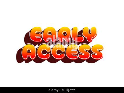 Fettgedruckter Text mit dem Hinweis „früher Zugriff“ in einem Farbverlauf von Orange und Gelb mit Schatten Stock Vektor