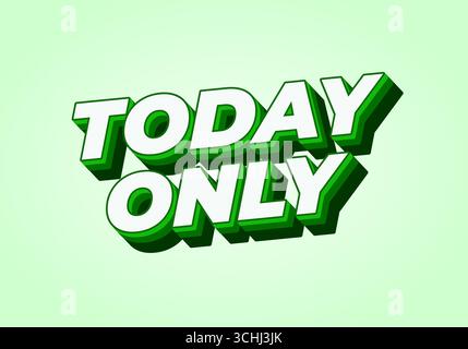 Fettgedruckter Text, der HEUTE NUR in grünen und weißen Farben auf hellgrünem Hintergrund steht, betont Dringlichkeit und Exklusivität. Stock Vektor