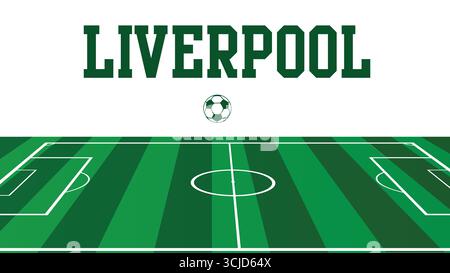 Liverpool Zeichnungen von City Names, England Football Green Field, Vektorillustration abstraktes bearbeitbares Bild, Social Media und Webpost Stock Vektor