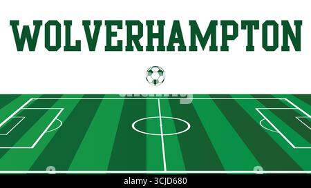 Wolverhampton Zeichnungen von City Names, England Football Green Field, Vektor-Illustration abstraktes bearbeitbares Bild, Social Media und Webpost Stock Vektor