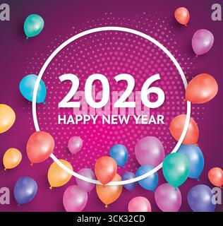 Festlicher Hintergrund für das Jahr 2026 mit bunten Ballons, violettem Farbverlauf und kreisförmigem Rahmen. Konzept von Feiertagsfeier Event Design und gre Stock Vektor