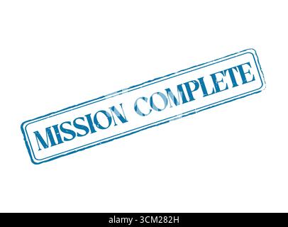 Ein Mission Complete Rubber Stamp Seal mit einer Gliederung und Text Stock Vektor