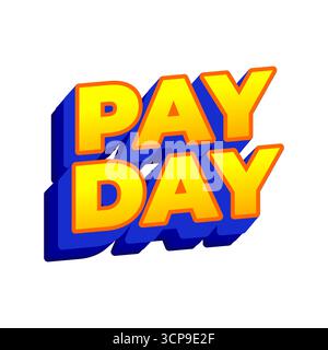 Farbenfrohe 3D-Textgrafik, die DEN ZAHLTAG in Fettschrift anzeigt, in Gelb und Blau, geeignet für Finanzthemen oder Werbeaktionen. Stock Vektor