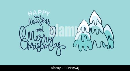 Grußkarte „Happy New Year“ und „Merry Christmas“. Handgezeichnete Schriften und verschneite Tannen Stock Vektor