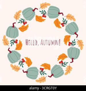 Hallo Herbst. Sturzkranz aus Kürbissen, Blättern und Beeren. Farbenfroher runder natürlicher Rahmen mit Grußtext. Vektorgrafiken. Stock Vektor