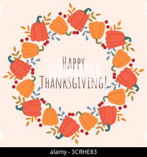 Grußkarte mit Happy Thanksgiving. Runder Rahmen mit Kürbissen, Beeren und Blättern und Grußtext. Herbstdesign mit Kranz und Vektorgrafik Stock Vektor