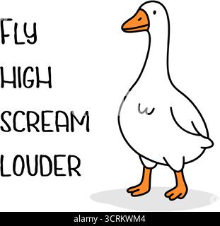 Minimalistische Gänsehaut-Illustration mit Slogan „FLIEGENHOCH SCHREIE LAUTER“. Niedlicher Karikaturvogel in selbstbewusster Pose auf weißem Hintergrund Stock Vektor