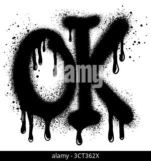 Graffiti OK Text in Schwarz über weiß gesprüht. Stock Vektor