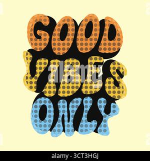 Good Vibes nur bunte Retro-Typografie-Kunstwerke Stock Vektor
