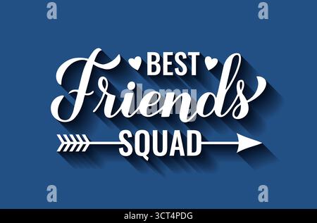 Der Schriftzug „Best Friends Squad“. Inspirierendes Zitat zum Freundschaftstag. Vektorvorlage für Grußkarte, Typografie-Poster, Flyer, Banner usw. Stock Vektor