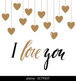 Ich liebe dich. Handgezeichnete kreative Kalligraphie und Pinselstift mit hängenden goldenen Herzen Stock Vektor