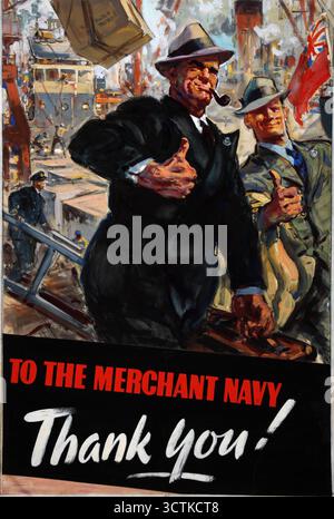 „To the Merchant Navy - Danke!“, Poster aus dem Zweiten Weltkrieg, zwischen 1939 und 1946. Stockfoto