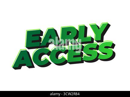 Auffällige Textgrafik mit den Worten Early Access in Grün und Schwarz, die Exklusivität und Geschäftschancen betonen. Stock Vektor