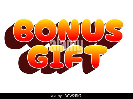 Farbenfrohe Textgrafik mit den Worten Bonusgeschenk in einer verspielten Schriftart mit einem Farbverlauf von Gelb zu Rot und einem Schatteneffekt. Stock Vektor