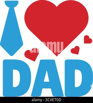 Feiern Sie den Vatertag mit dieser lebendigen Grafik „I love Dad“. Mit einer stilvollen blauen Krawatte, einem großen roten Herz und kleineren Herzakzenten ist es perfekt Stock Vektor