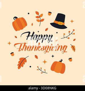 Thanksgiving-Begrüßungsdesign mit festlichem Text, Kürbissen, Herbstblättern und Pilgerhut, ideal für saisonale Karten, Banner und Weihnachtsaktionen. Stock Vektor