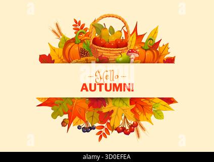 Herbst saisonale Vektor-Grußkarte mit Herbstlaub und herbstlicher Ernte, Kürbisse, Äpfel, Maiskolben, Tannenzapfen, Pilze und Weizen, Eicheln und Beeren. Saisonale Einladung, Begrüßungskarte Stock Vektor