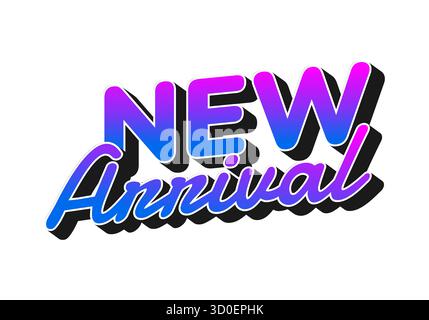 Stilvolle Textgrafik mit den Worten NEW ARRIVAL in einem leuchtenden Blau- und Rosa-Farbverlauf mit Schatteneffekt. Stock Vektor