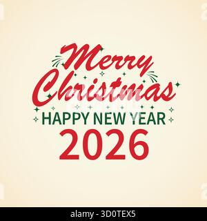 Festliche frohe weihnachten und Happy New Year 2026 Grußkarte mit rotem und grünem Text auf beigefarbenem Hintergrund Stock Vektor