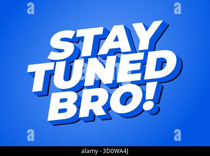 Bleib auf dem Laufenden. Kräftige weiße Schrift über hellblauem Hintergrund mit Farbverlauf für einen lustigen und dynamischen visuellen Stil Stock Vektor