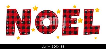 NOEL-Text mit rotem und schwarzem Büffelkarienmuster, weißen gestrichelten Nähten und gelben Zeichentricksternen. Weihnachtsdesign. Stock Vektor