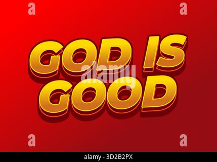Gott ist gut. Moderner gelber Schriftstil mit rotem Farbverlauf und starker positiver Botschaft Stock Vektor